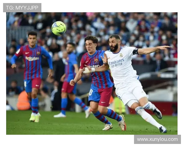 皇马与巴萨激战再度上演 西班牙足球经典对决引爆全场激情 皇马与巴萨激战再度上演 西班牙足球经典对决引爆全场激情